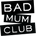 Bad Mum Club - Home